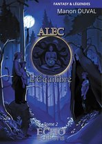 Fantasy & Légendes - Alec - L'Équilibre