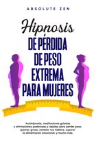 Hipnosis de pérdida de peso extrema para mujeres