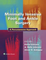 Minimally Invasive Foot and Ankle Surgery