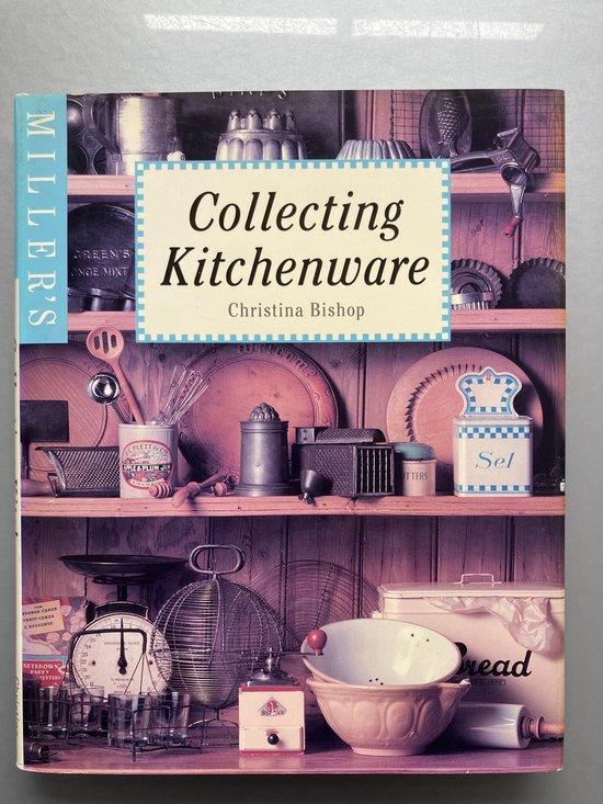 Miller's Collecting Kitchenware Christina Bishop - cover