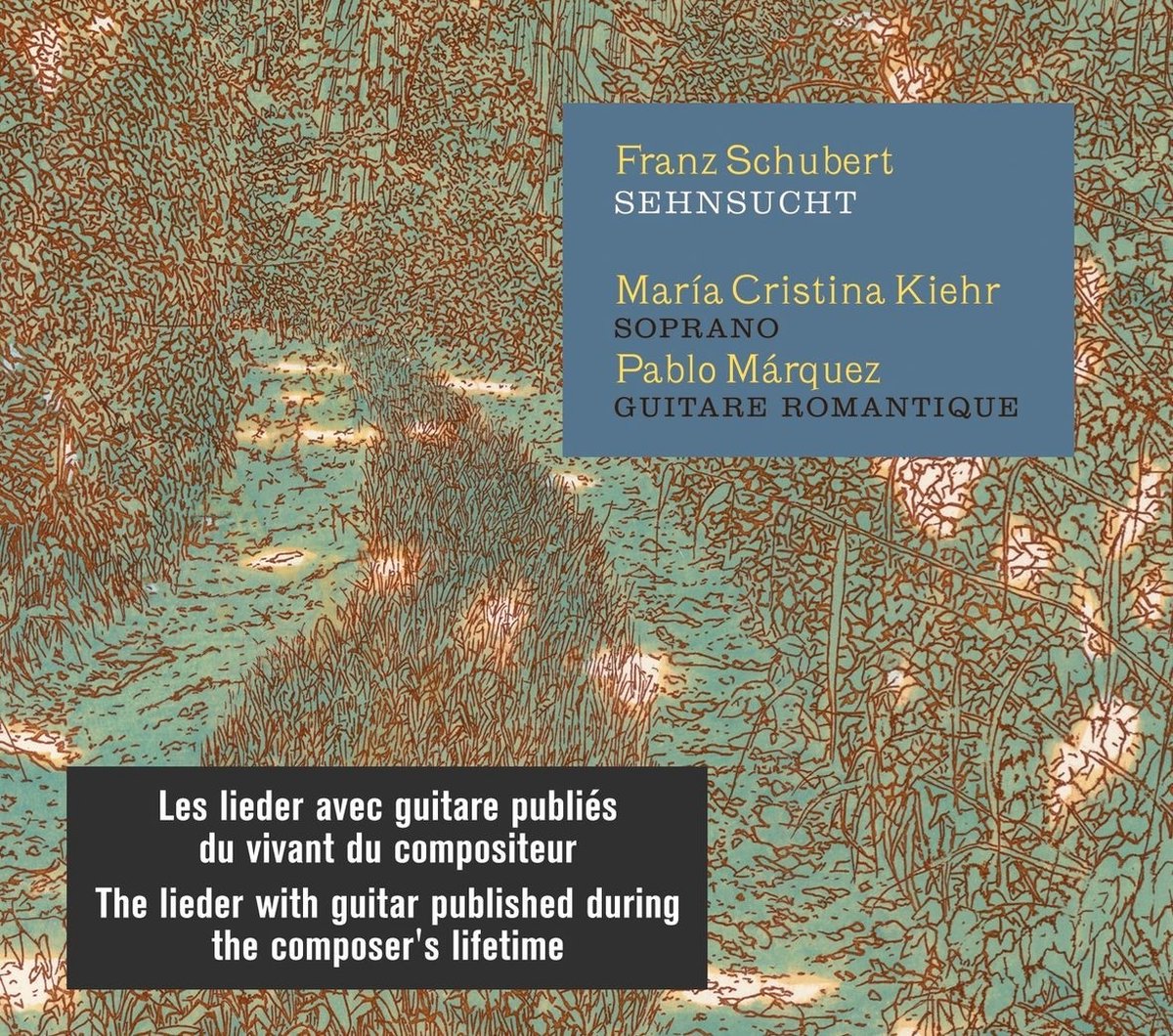 Pablo Márquez & Maria Cristina Kiehr - Schubert: Sehnsucht (CD)