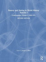 Slavery and Slaving in World History: A Bibliography, 1900-91: v. 1