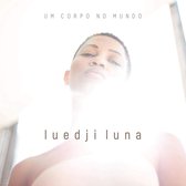 Luedji Luna - Um Corpo No Mundo (CD)