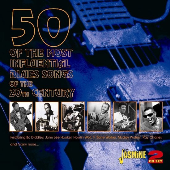 50 Of The Most Influential Blues Songs Of The 20Th, various artists