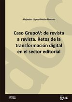Métodos del caso - Caso GrupoV: de revista a revista. Retos de la transformación digital en el sector editorial