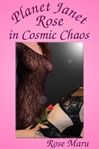 Fellowship of the Rose: Sensual Short Stories - Fiction, Truthiness, and Far Too Much Non-Fiction - Planet Janet Rose in Cosmic Chaos