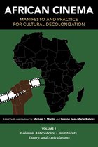Studies in the Cinema of the Black Diaspora- African Cinema: Manifesto and Practice for Cultural Decolonization