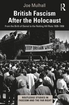Routledge Studies in Fascism and the Far Right- British Fascism After the Holocaust