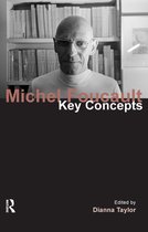 Michel Foucault Key Concepts