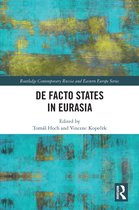Routledge Contemporary Russia and Eastern Europe Series- De Facto States in Eurasia