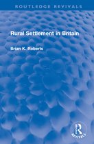 Routledge Revivals- Rural Settlement in Britain