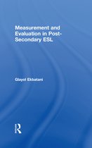 Measurement And Evaluation In Post-Secondary Esl
