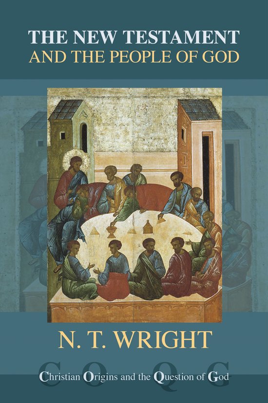 De kaft van het boek 'The New Testament and the People of God' toont een oude muurschildering van Jezus en zijn discipelen aan tafel. N. T. Wright staat onder de titel.