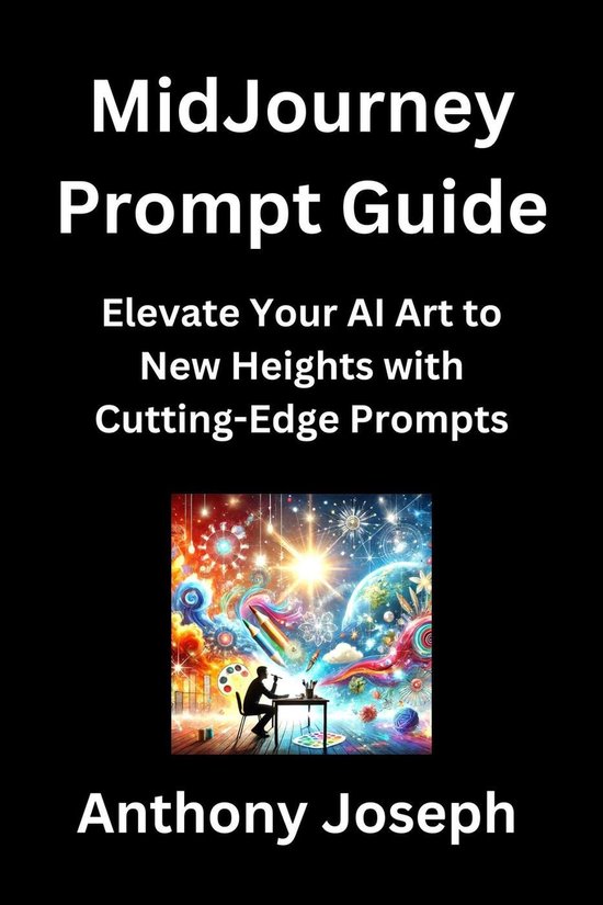 Series 7 - MidJourney Prompt Guide - Elevate Your AI Art To New Heights ...
