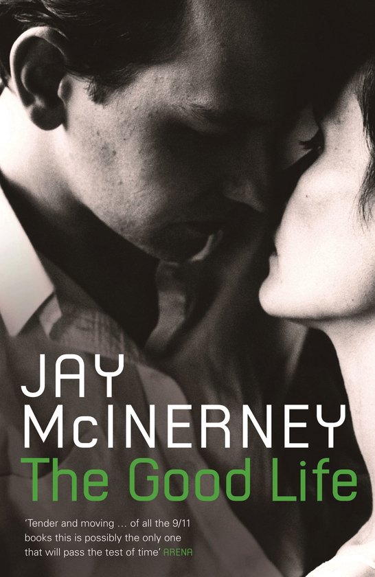 Boekomslag van "The Good Life" door Jay McInerney, met een zwart-witfoto van een stel.