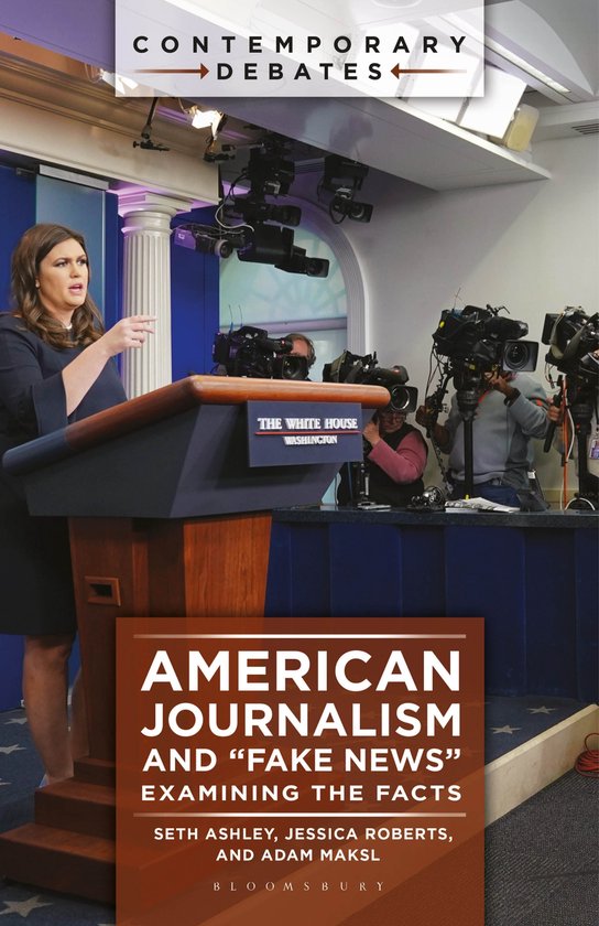 Contemporary Debates - American Journalism and "Fake News"