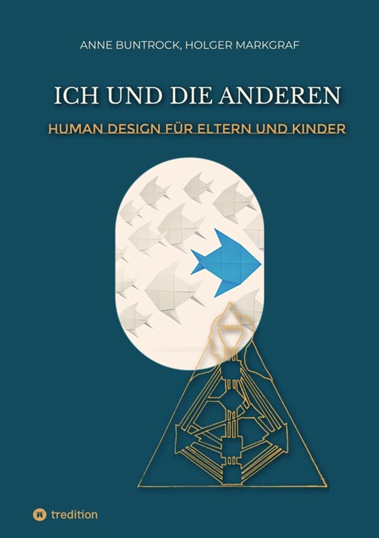 Couverture de livre : "Ich und die Anderen" avec un poisson bleu nageant contre un groupe de poissons blancs. Human Design pour parents et enfants.