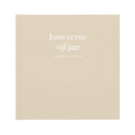 Opgroeiboek 'Jouw eerste vijf jaar' - linnen omslag - babyboek - eerste jaar - 0 t/m 5 jaar - dreumes en peuter invulboek - eerste jaar boek - kraamcadeau - neutraal - Writemoments