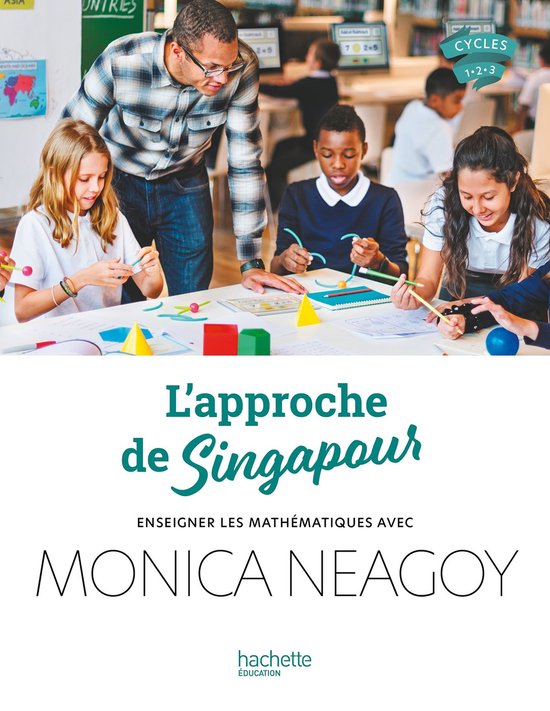 L'approche de Singapour - Enseigner les mathématiques avec  ... - cover