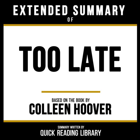 Extended Summary - Too Late