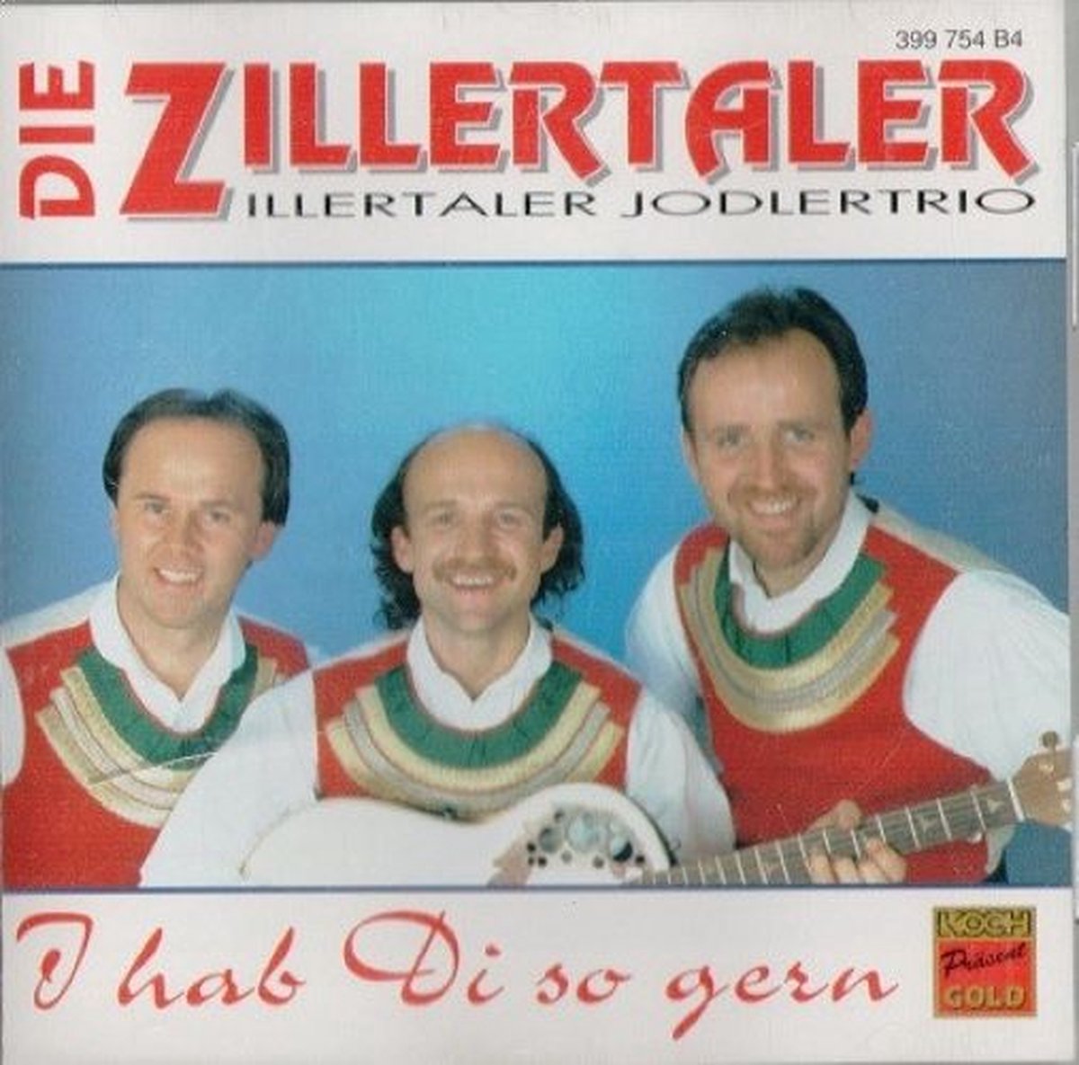 Zillertaler Jodlertrio – I Hab Di So Gern - CD