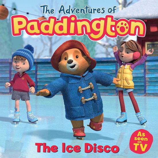 The Adventures of Paddington – The Ice Disco: Listen to th ... - cover