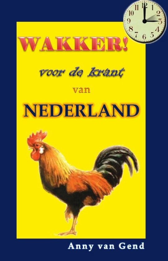 Wakker, voor de krant van Nederland