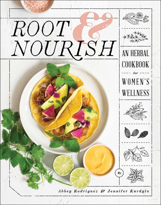 Root & Nourish: An Herbal Cookbook for Women's Wellness - cover