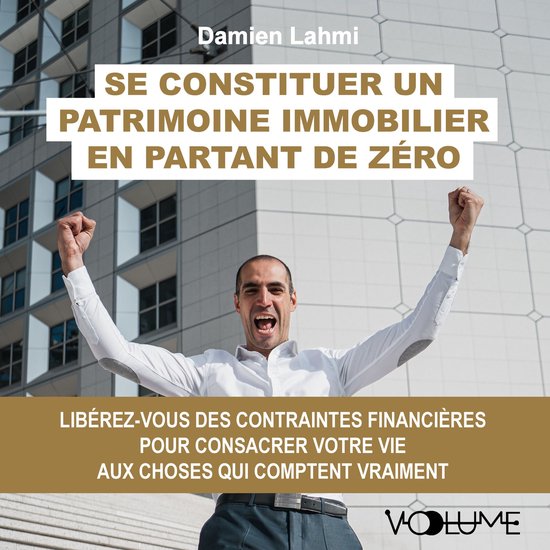 Se constituer un patrimoine immobilier en partant de zéro - cover