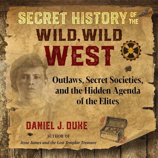 Secret History of the Wild, Wild West - cover