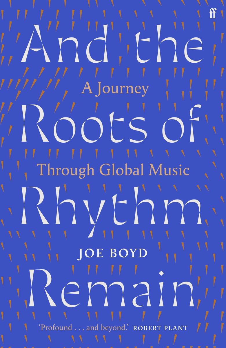 And the Roots of Rhythm Remain, Joe Boyd | 9780571360000
