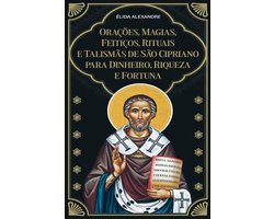 Orações, Magias, Feitiços, Rituais e Talismãs de São Cipriano para Dinheiro, Riqueza e Fortuna