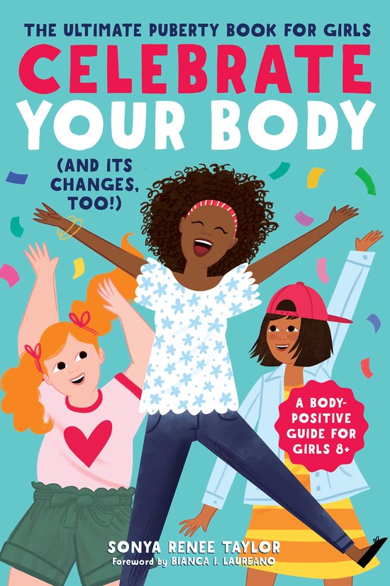 Celebrate Your Body (and Its Changes, Too!): The Ultimate Pu ... - cover
