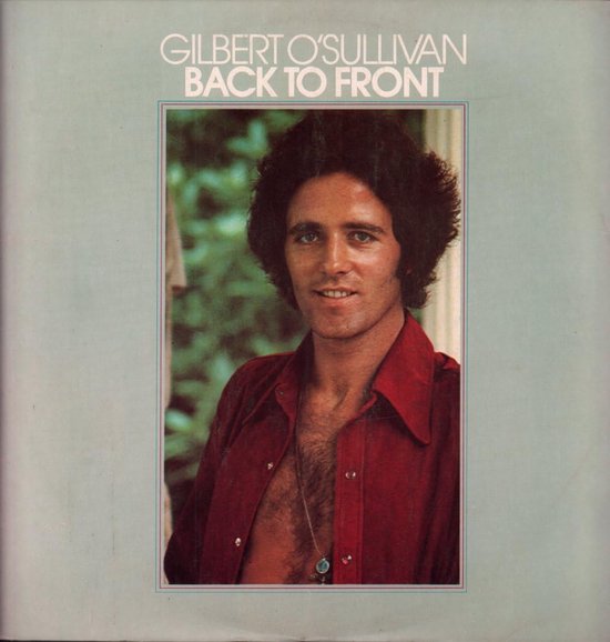 Gilbert O'Sullivan - Back to front LP -- editie 1972