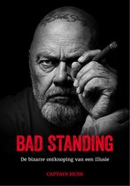 Henk Kuipers - Bad Standing, de bizarre ontknoping van een illusie – True crime, motorclubs en het levensverhaal van Nederlands meest besproken outlaw - Kadotip / Vakantieleestip / Vakantietip / Vakantieboek / Boekentip / Cadeau / Leestip van 2025!