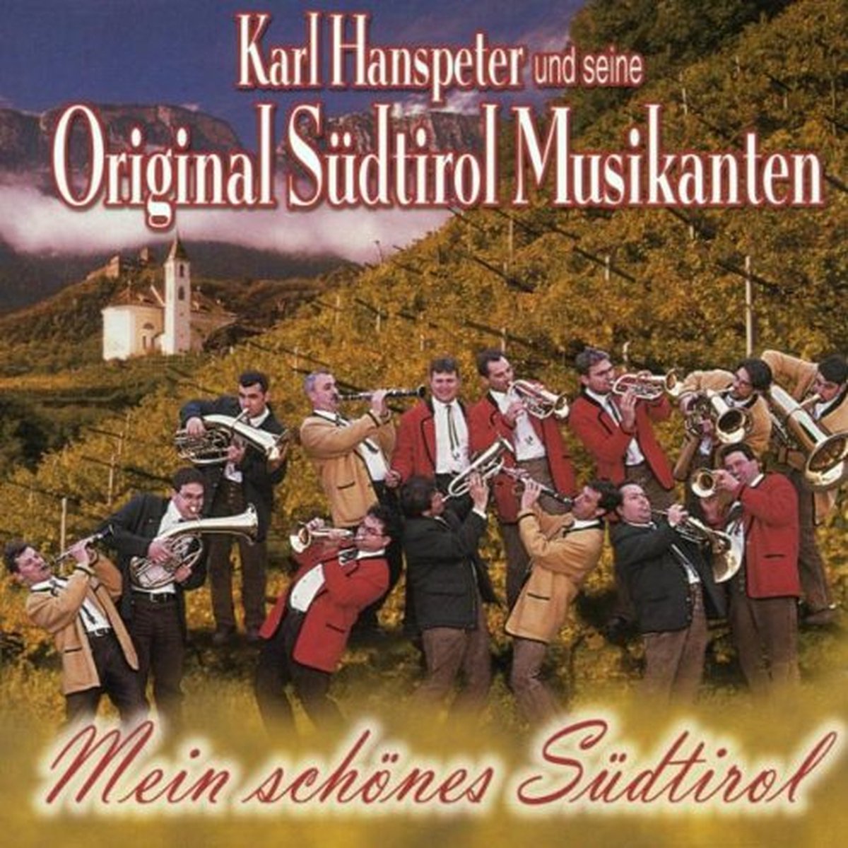 Karl Hanspeter und seine Original Südtirol Musikanten Mein schönes Südtirol