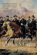 The Personal Memoirs of Ulysses S. Grant – The Complete Annotated Edition