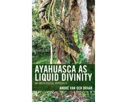 Studies in Comparative Philosophy and Religion- Ayahuasca as Liquid Divinity