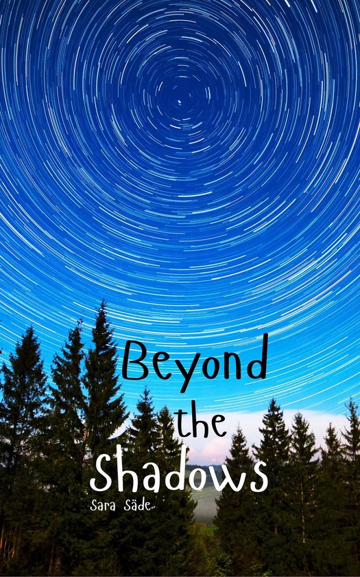 Beyond the Shadows