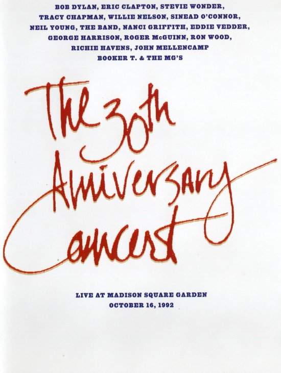 Poster met de tekst "The 30th Anniversary Concert" in rood handschrift. Lijsten met artiesten, live in Madison Square Garden, 16 oktober 1992.