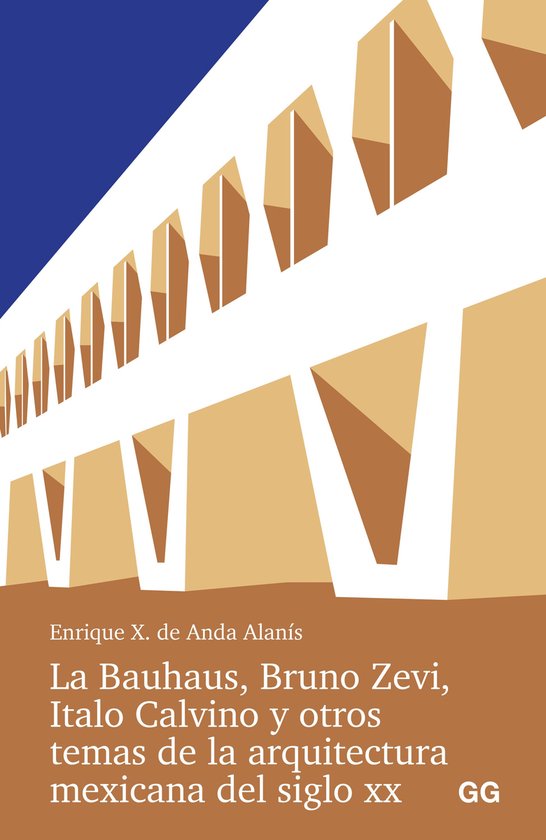 La Bauhaus, Bruno Zevi, Italo Calvino y otros temas de la ar ... - cover