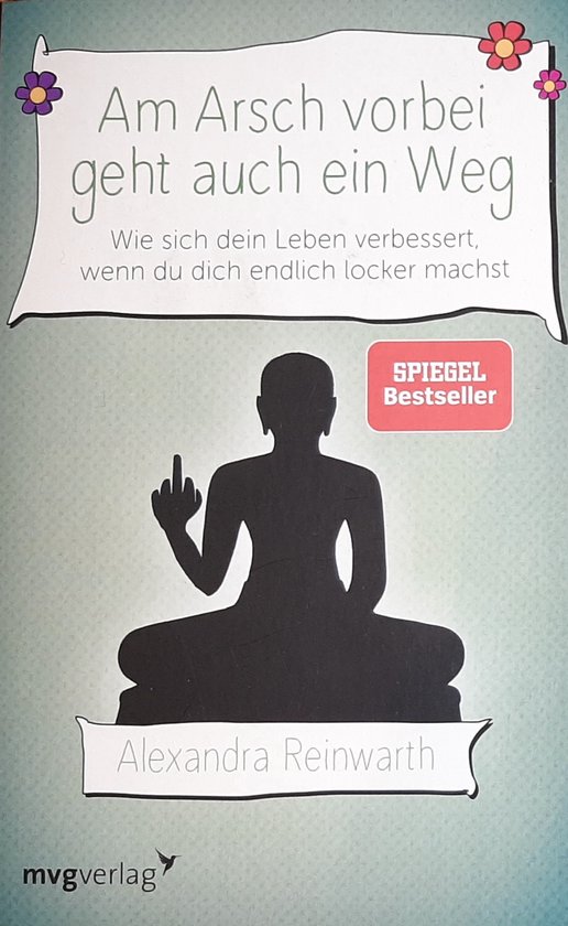 Am Arsch vorbei geht auch ein Weg
