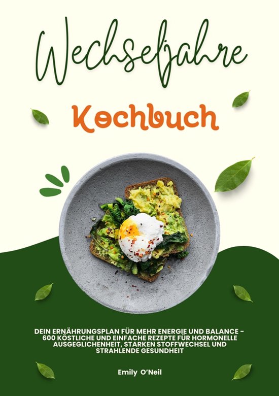 Wechseljahre Kochbuch: Dein Ernährungsplan für mehr Energi ... - cover