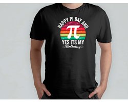 Happy Pi Day And Yes Its My Birthday - T Shirt - FunnyMoments - LaughOutLoud - LOL - FunTimes - GrappigMoment - LachenMaar - HumorVanDeDag - Hilarisch - Math