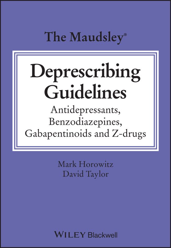 The Maudsley Prescribing Guidelines Series-The Maudsley Deprescribing Guidelines