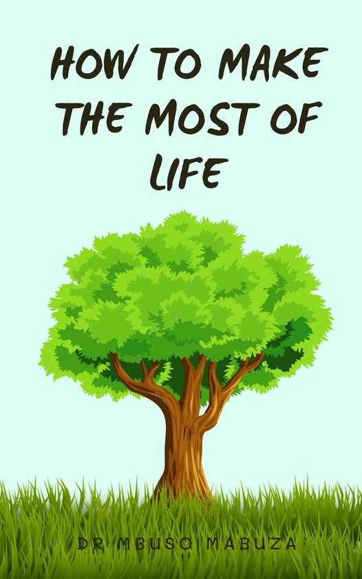 How To Make The Most Of Life - cover