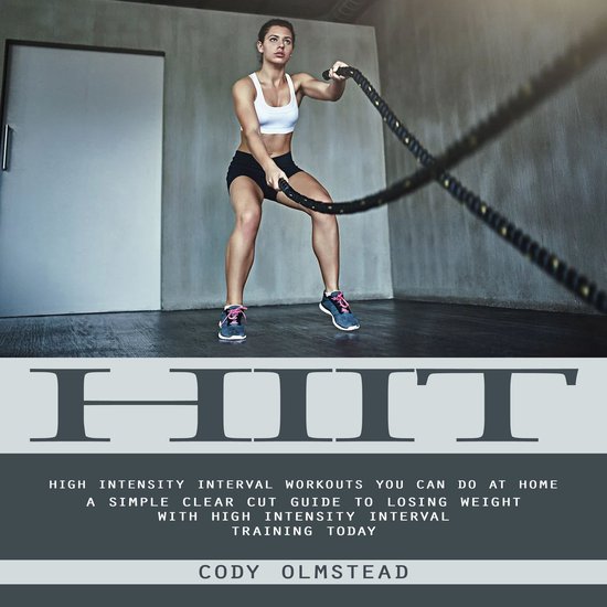 Hiit: High Intensity Interval Workouts You Can Do at Home (A ... - cover