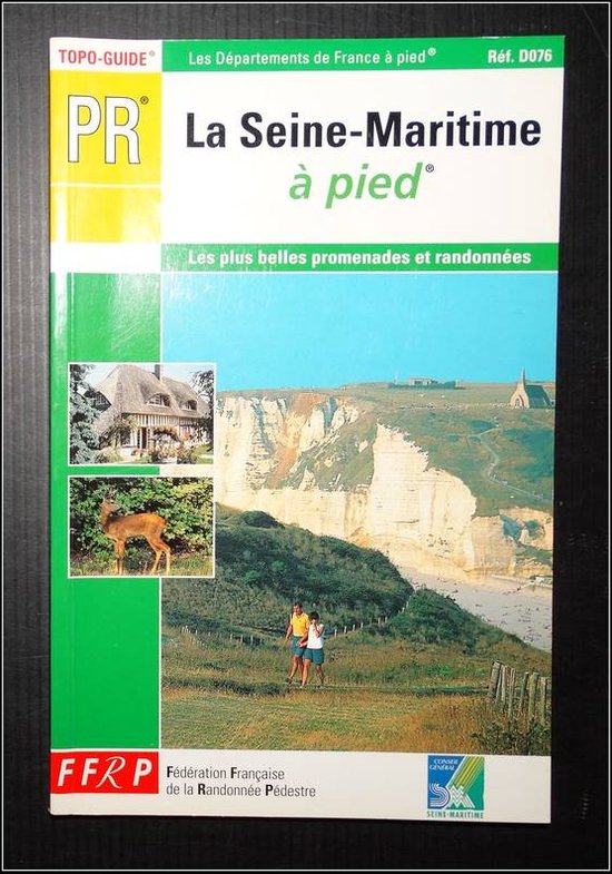 La Seine-Maritime à pied (Topo Guide PR réf. D076): 32 pro ... - cover