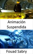 Tecnologías Emergentes En Medicina [Spanish] 9 - Animación Suspendida