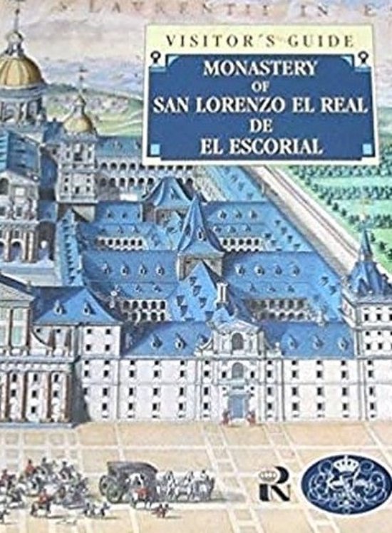 9788480030403 - Monastery of San Lorenzo El Real de El Escorial: visitor's guide